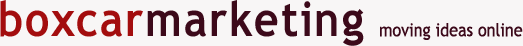 BoxcarMarketing: Moving Ideas Online